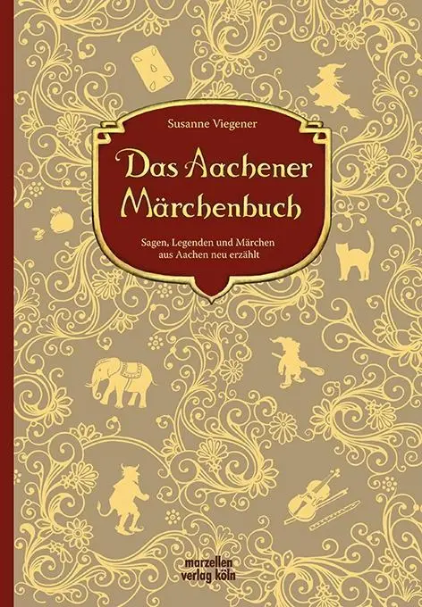 Cover: 9783937795317 | Das Aachener Märchenbuch | Susanne Viegener | Buch | 112 S. | Deutsch