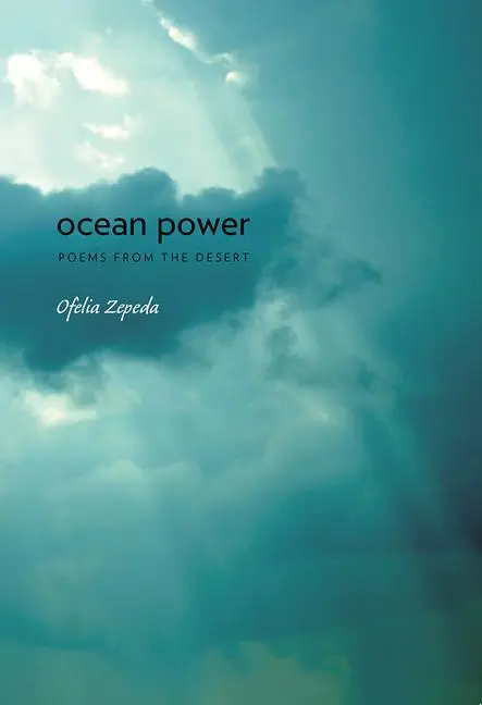 Cover: 9780816515417 | Ocean Power | Poems from the Desert Volume 32 | Ofelia Zepeda | Buch
