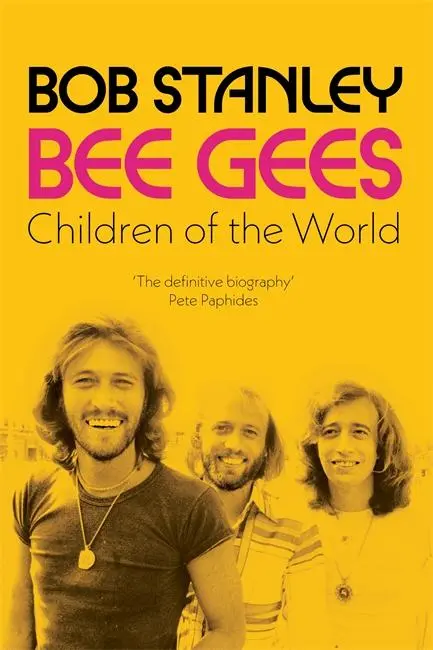 Cover: 9781788705417 | Bee Gees: Children of the World | A Times Book of the Year | Stanley