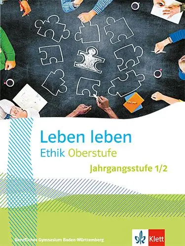 Cover: 9783120075417 | Leben leben Ethik Oberstufe Jahrgangsstufe 1/2. Ausgabe...