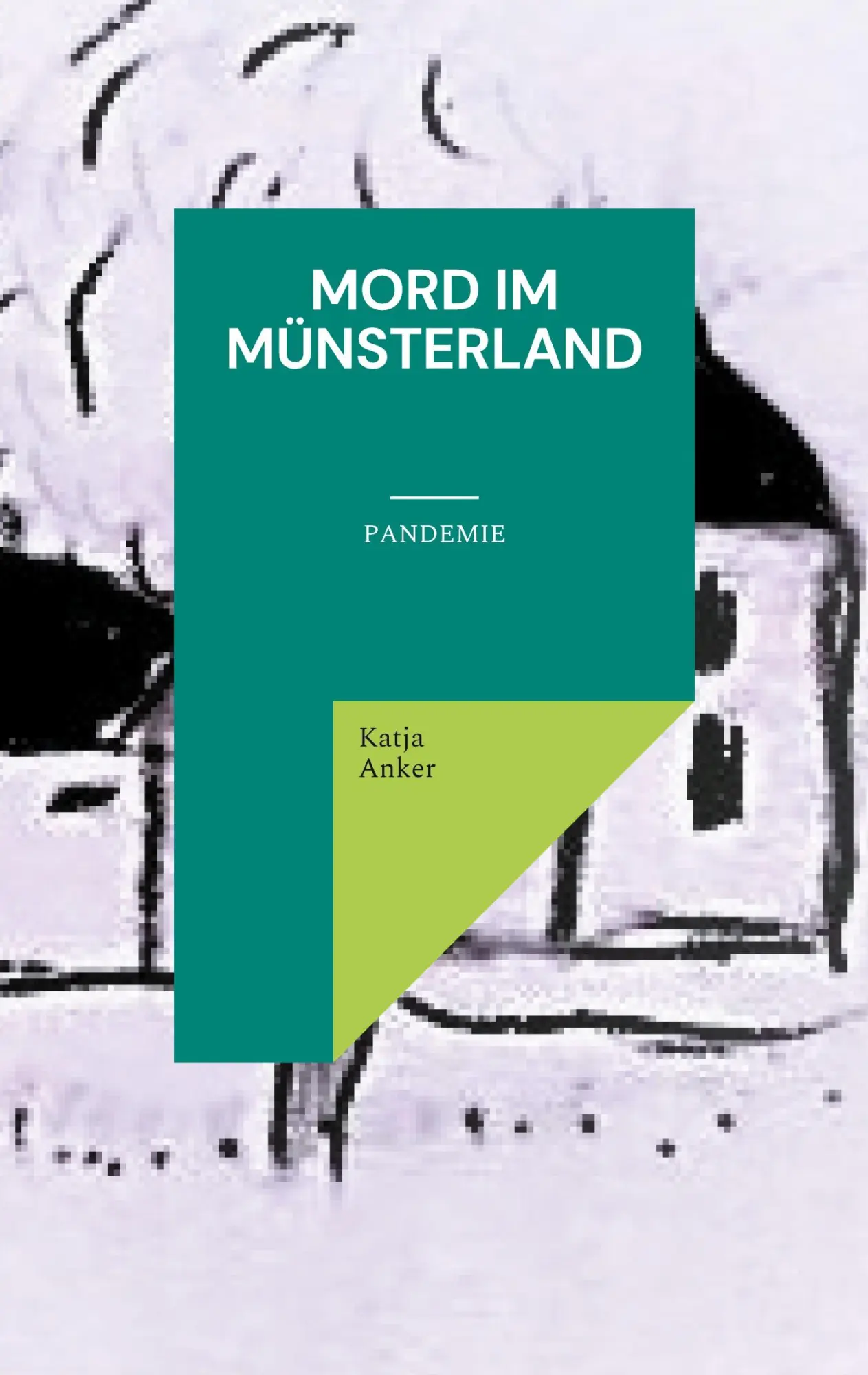 Cover: 9783754395417 | Mord im Münsterland | Pandemie | Katja Anker | Taschenbuch | 264 S.