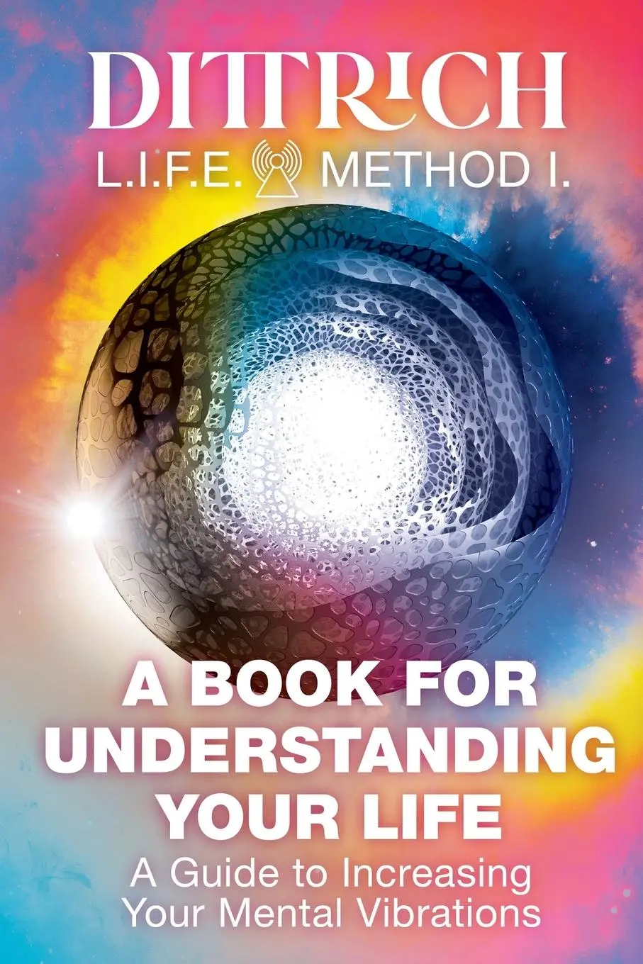 Cover: 9786158255417 | LIFE Method I | A Book for Understanding Your Life | Erno Dittrich