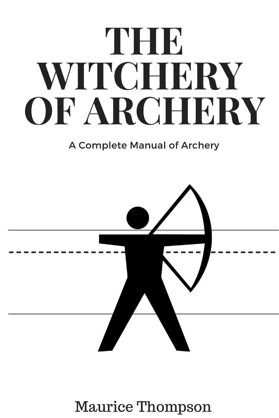 Cover: 9781387295517 | The Witchery of Archery | Maurice Thompson | Taschenbuch | Englisch