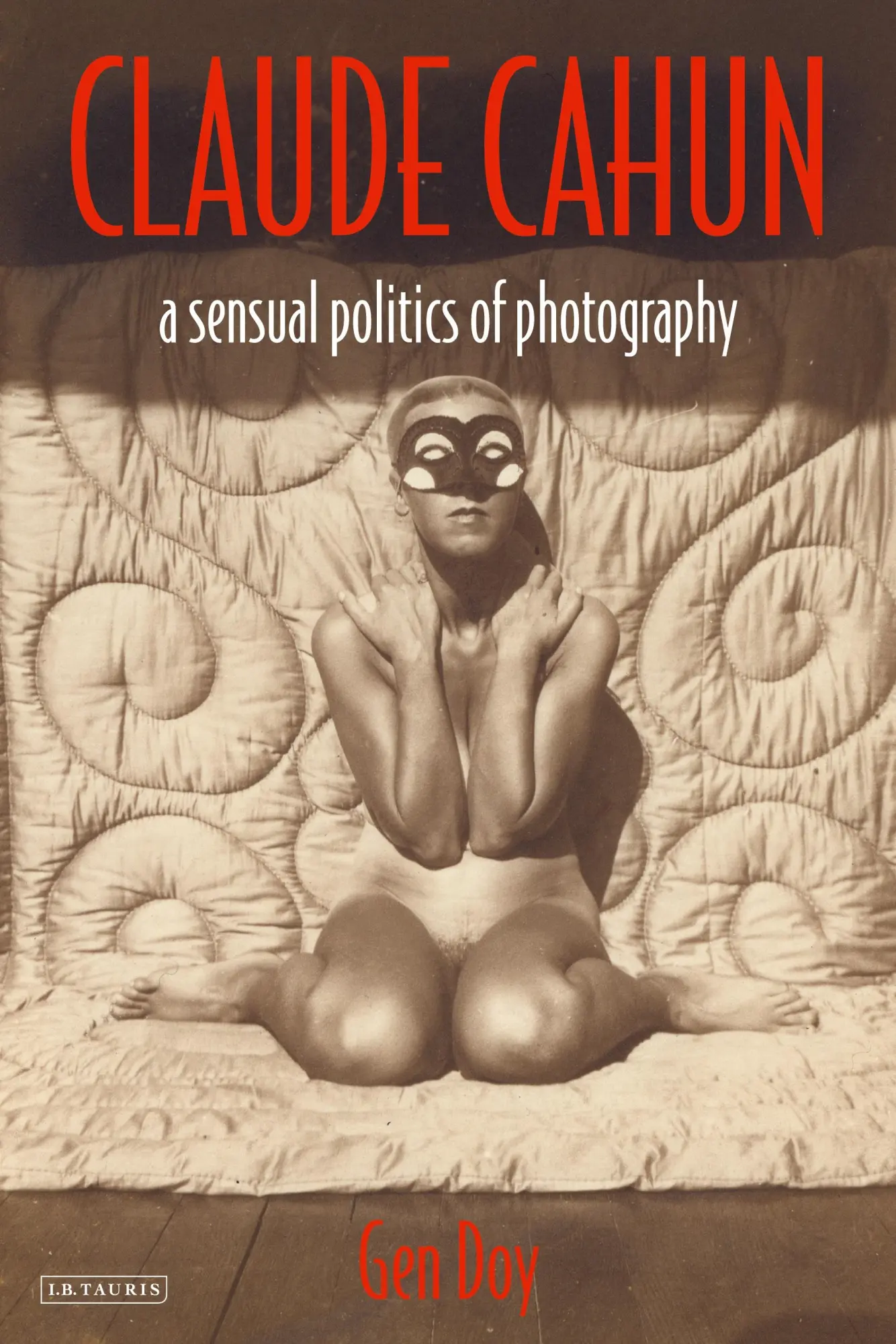 Cover: 9781845115517 | Claude Cahun | A Sensual Politics of Photography | Gen Doy | Buch