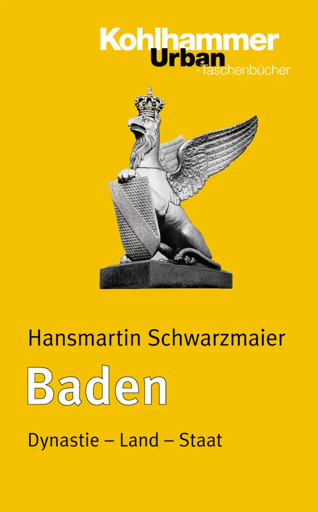Cover: 9783170185517 | Baden | Dynastie, Land, Staat | Hansmartin Schwarzmaier | Taschenbuch