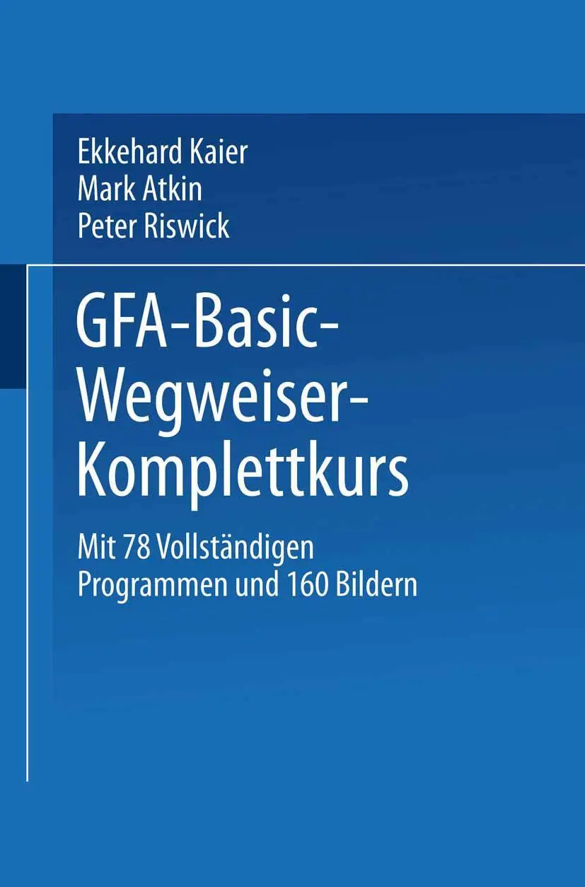 Cover: 9783528045517 | GFA-Basic-Wegweiser-Komplettkurs | Ekkehard Kaier | Taschenbuch | xiii