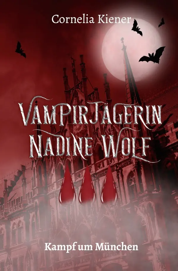 Cover: 9783565055517 | Vampirjägerin Nadine Wolf - Kampf um München | Kampf um München. DE