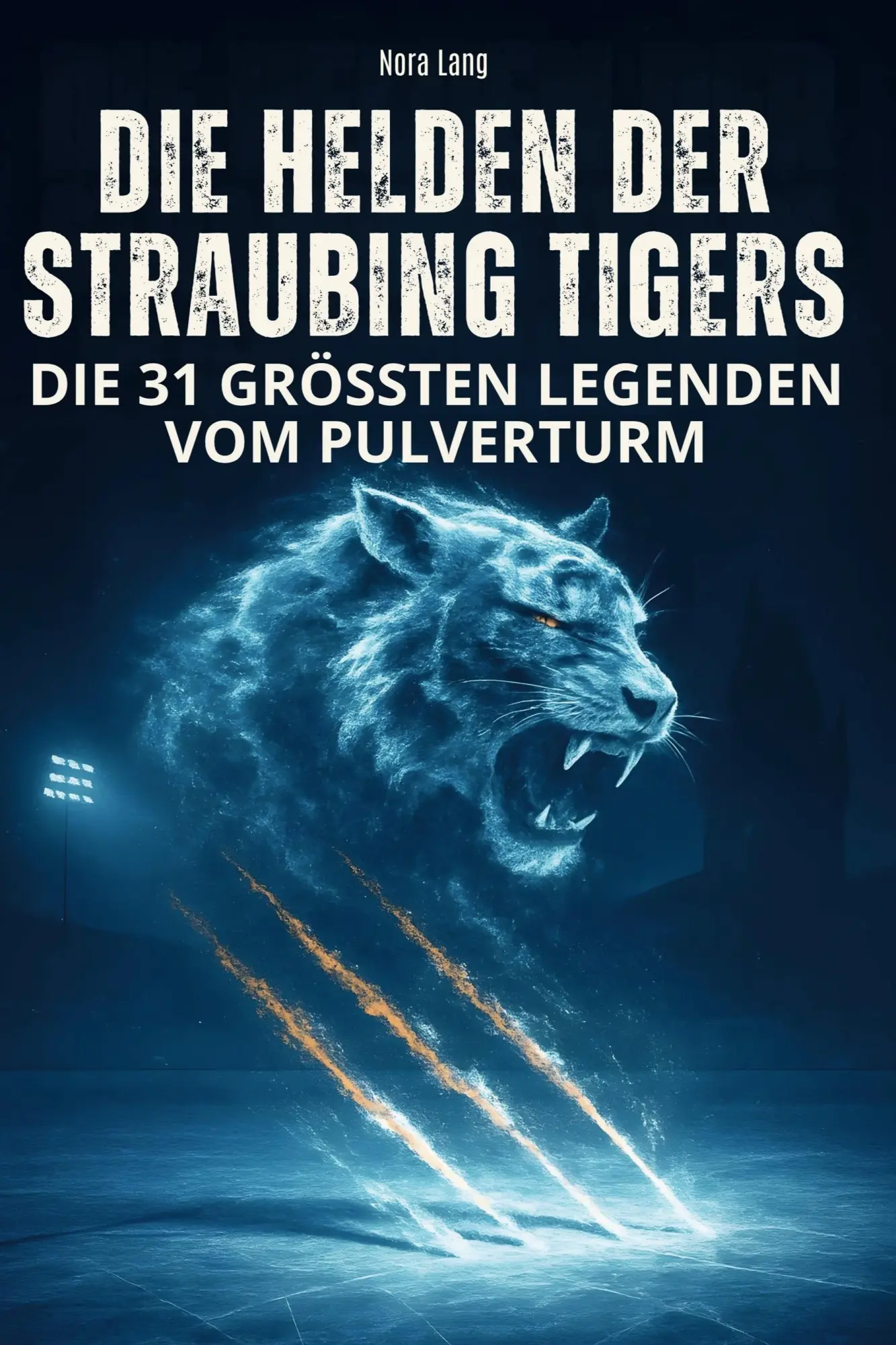 Cover: 9783695365517 | Die Helden der Straubing Tigers | Nora Lang | Taschenbuch | 68 S.