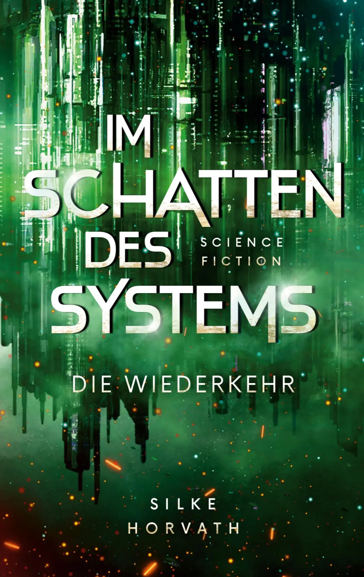 Cover: 9783695745517 | Im Schatten des Systems | Die Wiederkehr | Silke Horvath | Taschenbuch