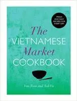 Cover: 9780224095617 | The Vietnamese Market Cookbook | Anh Vu (u. a.) | Buch | Gebunden