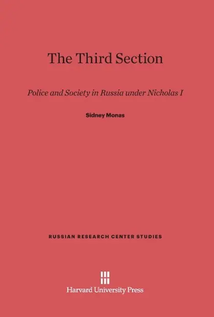 Cover: 9780674865617 | The Third Section | Police and Society in Russia under Nicholas I