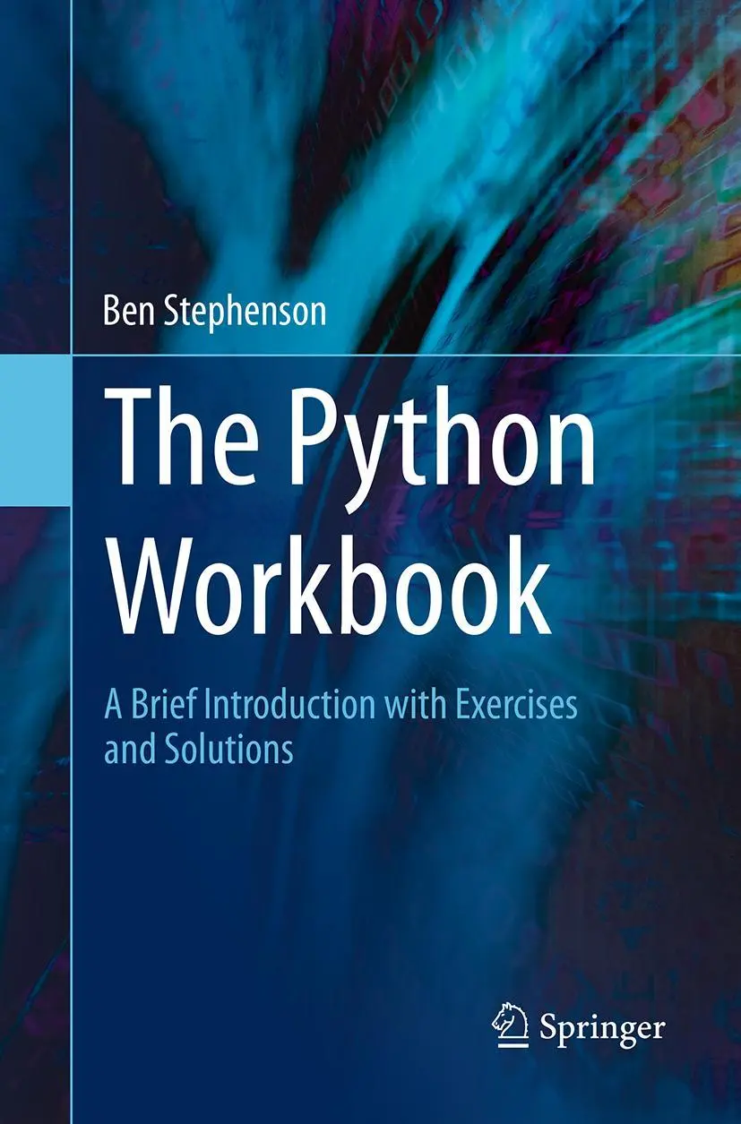 Cover: 9783319385617 | The Python Workbook | Ben Stephenson | Taschenbuch | xvi | Englisch Cover: 9783319385617 | The Python Workbook | Ben Stephenson | Taschenbuch | xvi | Englisch