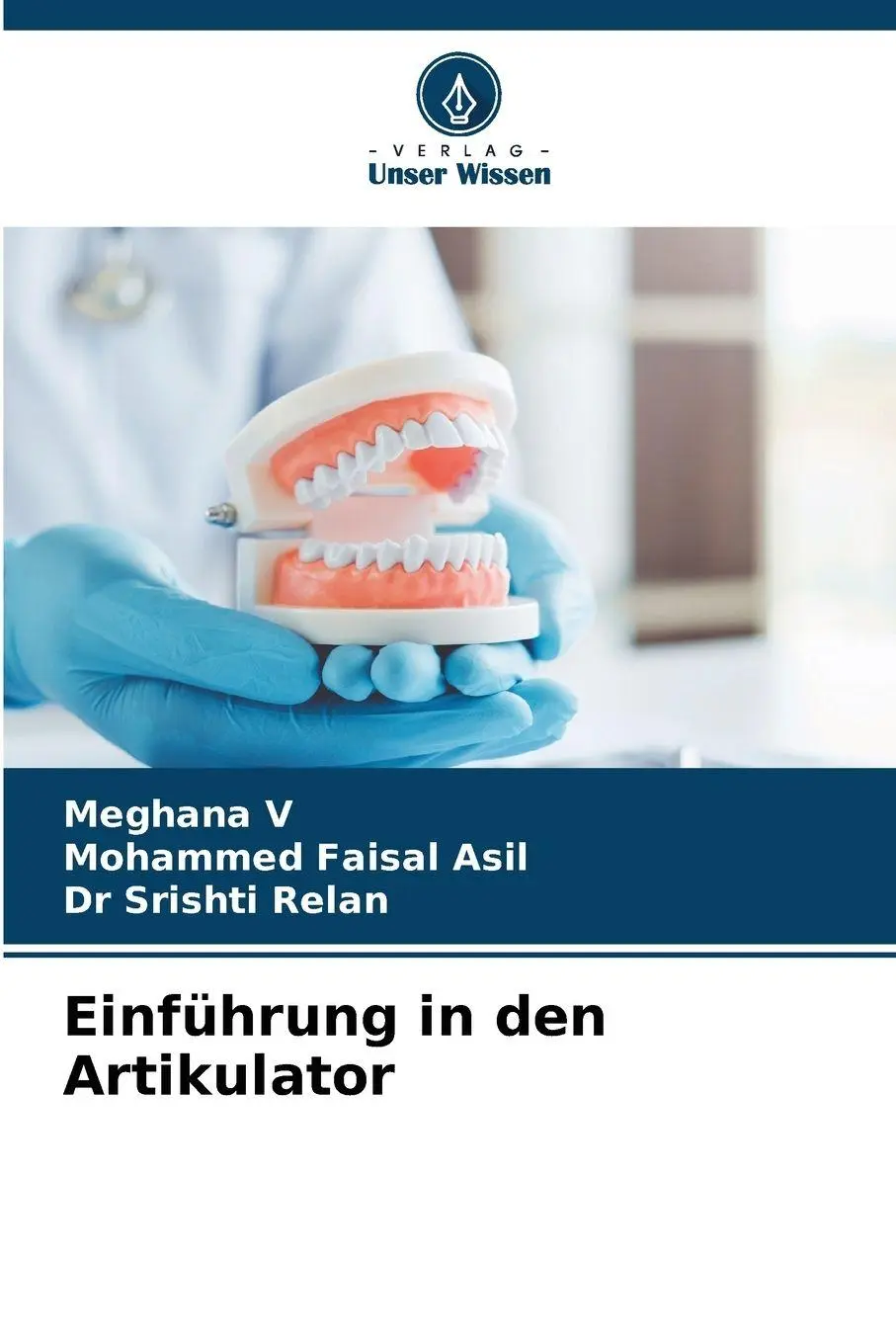 Cover: 9786209265617 | Einführung in den Artikulator | Meghana V (u. a.) | Taschenbuch | 2025