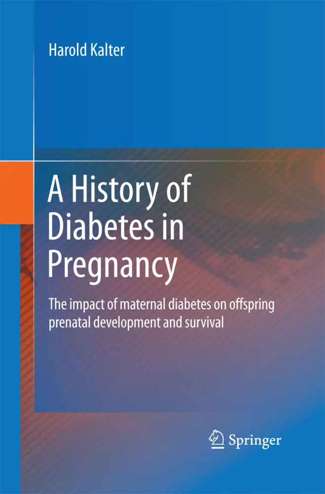 Cover: 9789400795617 | A History of Diabetes in Pregnancy | Harold Kalter | Taschenbuch | xii