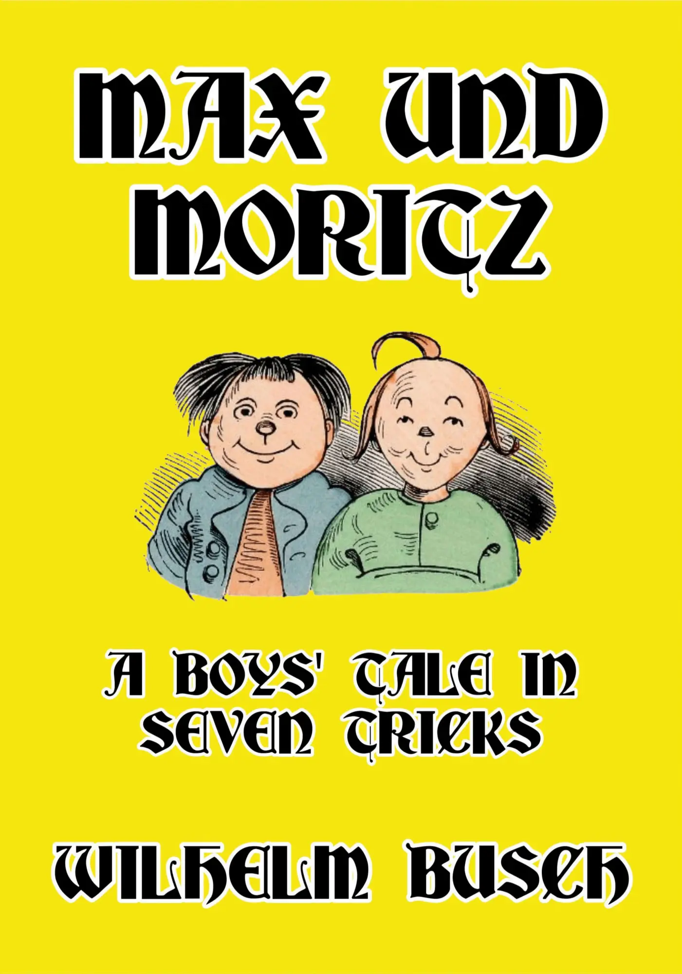 Cover: 9781647645717 | Max und Moritz | A Boys' Tale in Seven Tricks | Wilhelm Busch | Buch