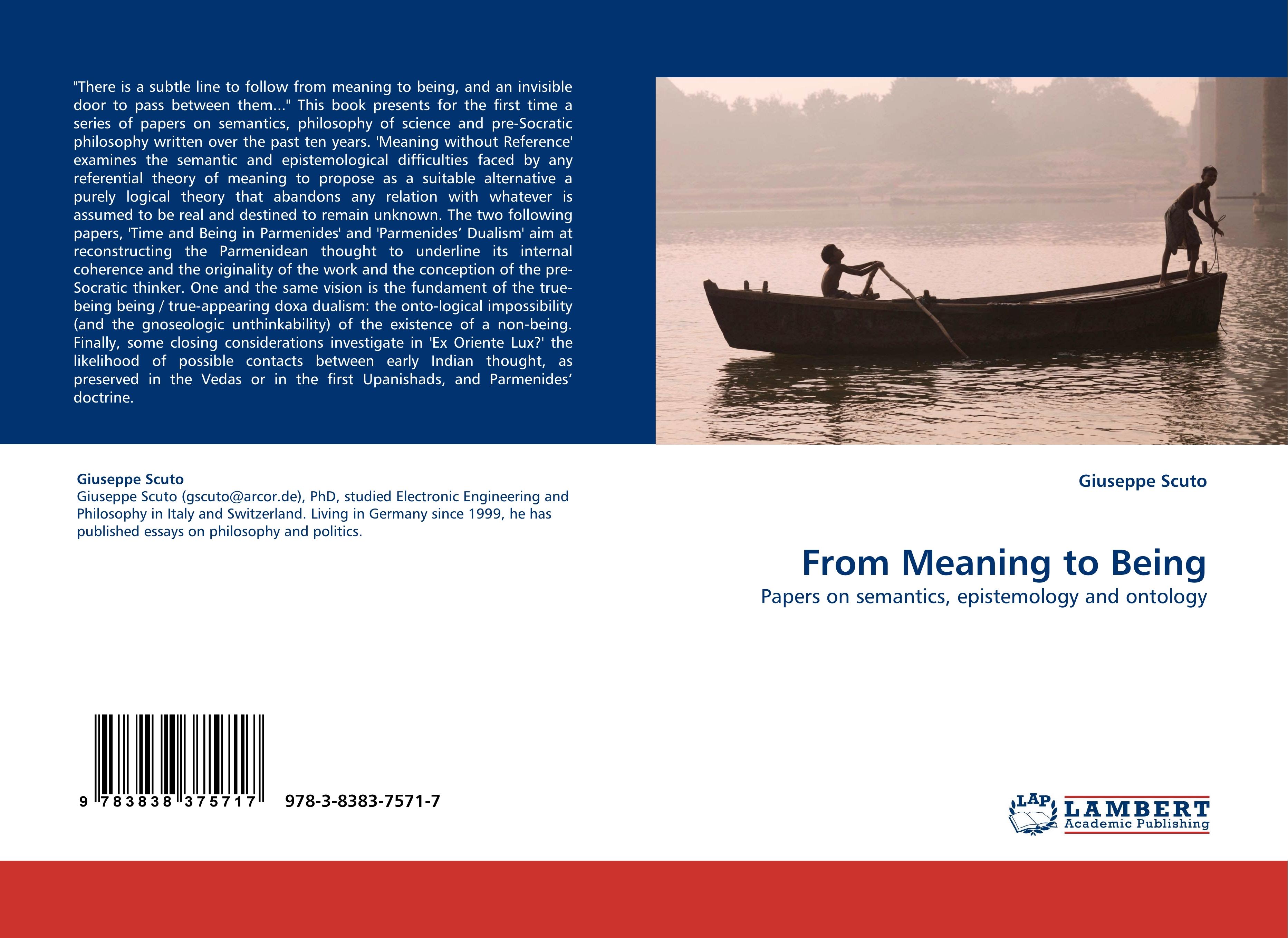 From Meaning to Being | Papers on semantics, epistemology and ontology | Giuseppe Scuto | Taschenbuch | Paperback | 96 S. | Englisch | 2010 | LAP LAMBERT Academic Publishing | EAN 9783838375717 - Scuto, Giuseppe