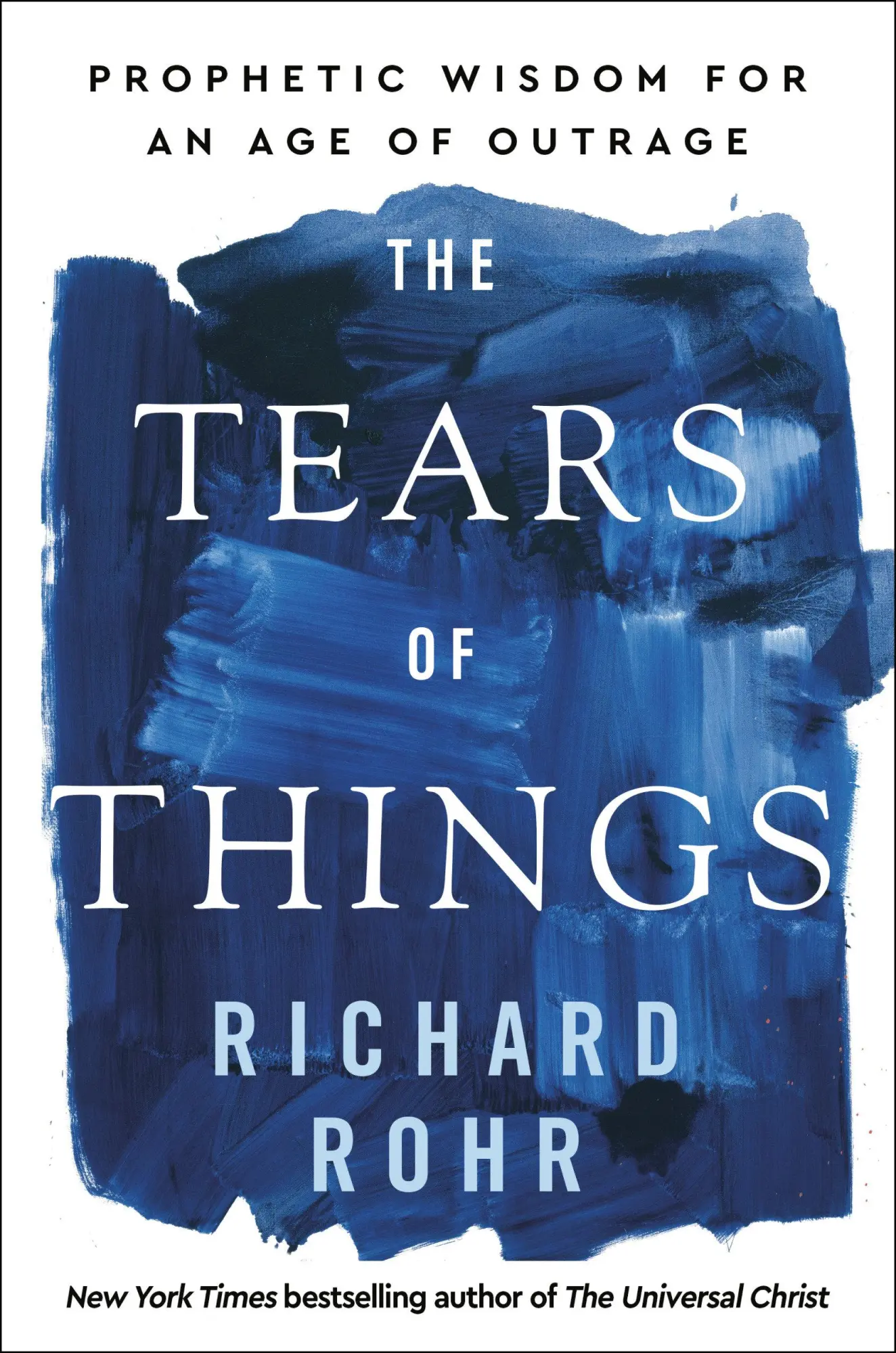 Cover: 9780593735817 | The Tears of Things | Prophetic Wisdom for an Age of Outrage | Rohr
