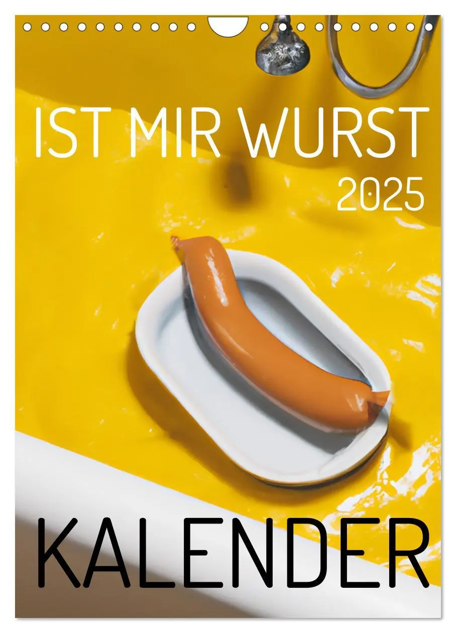 Cover: 9783435885817 | Ist mir Wurst Kalender (Wandkalender 2025 DIN A4 hoch), CALVENDO...