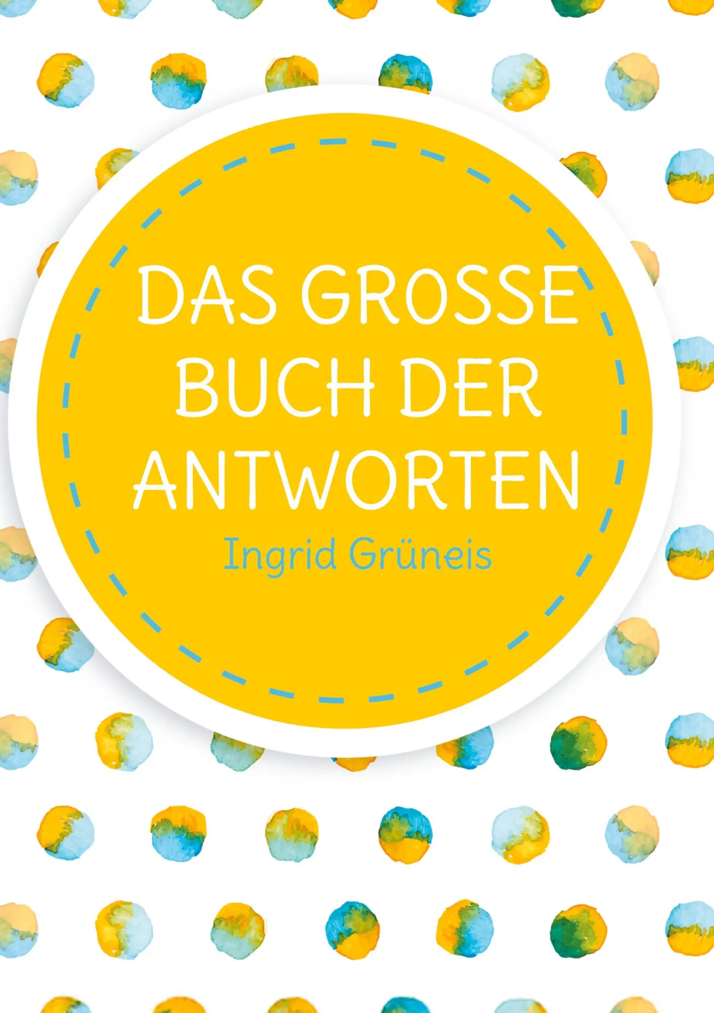 Cover: 9783842395817 | Das grosse Buch der Antworten | Ein Buch wie ein Orakel | Grüneis
