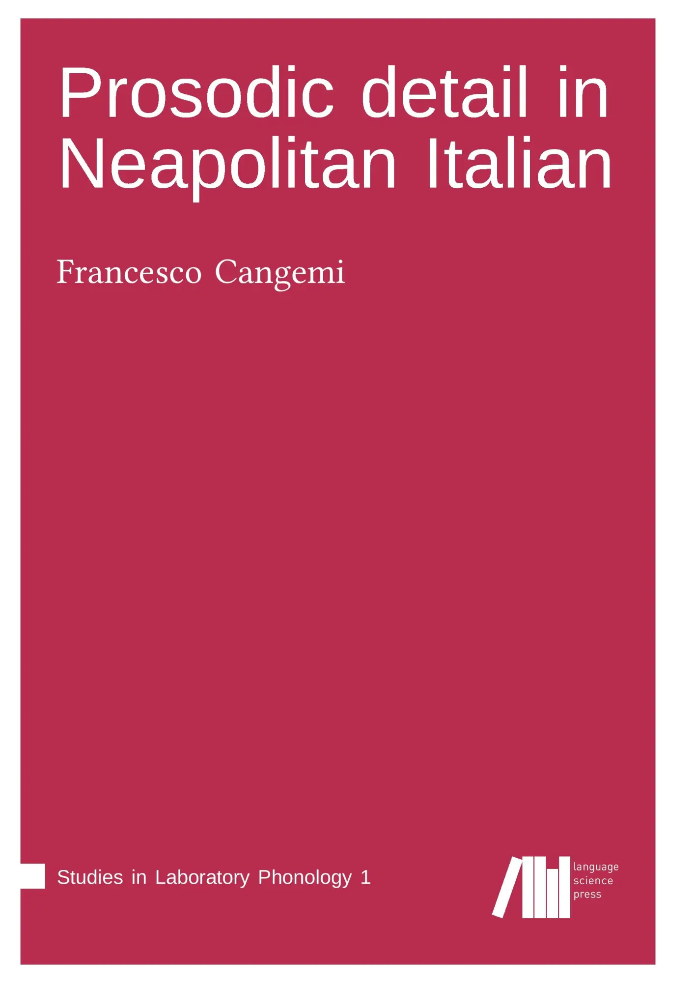 Cover: 9783944675817 | Prosodic detail in Neapolitan Italian | Francesco Cangemi | Buch