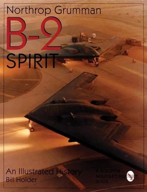 Cover: 9780764305917 | Northrop Grumman B-2 Spirit | An Illustrated History | Bill Holder
