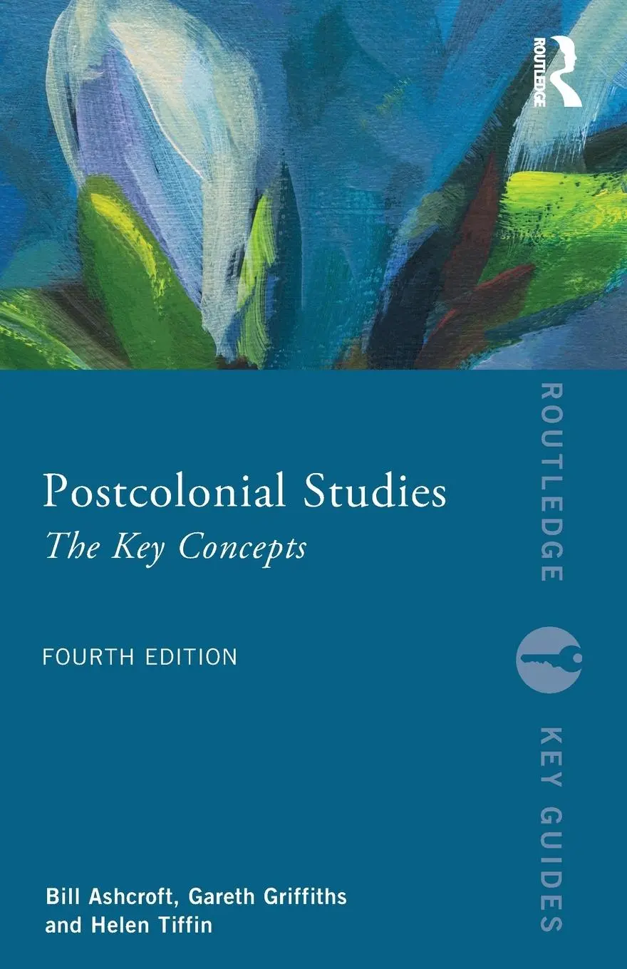 Cover: 9781032805917 | Postcolonial Studies | The Key Concepts | Bill Ashcroft (u. a.) | Buch