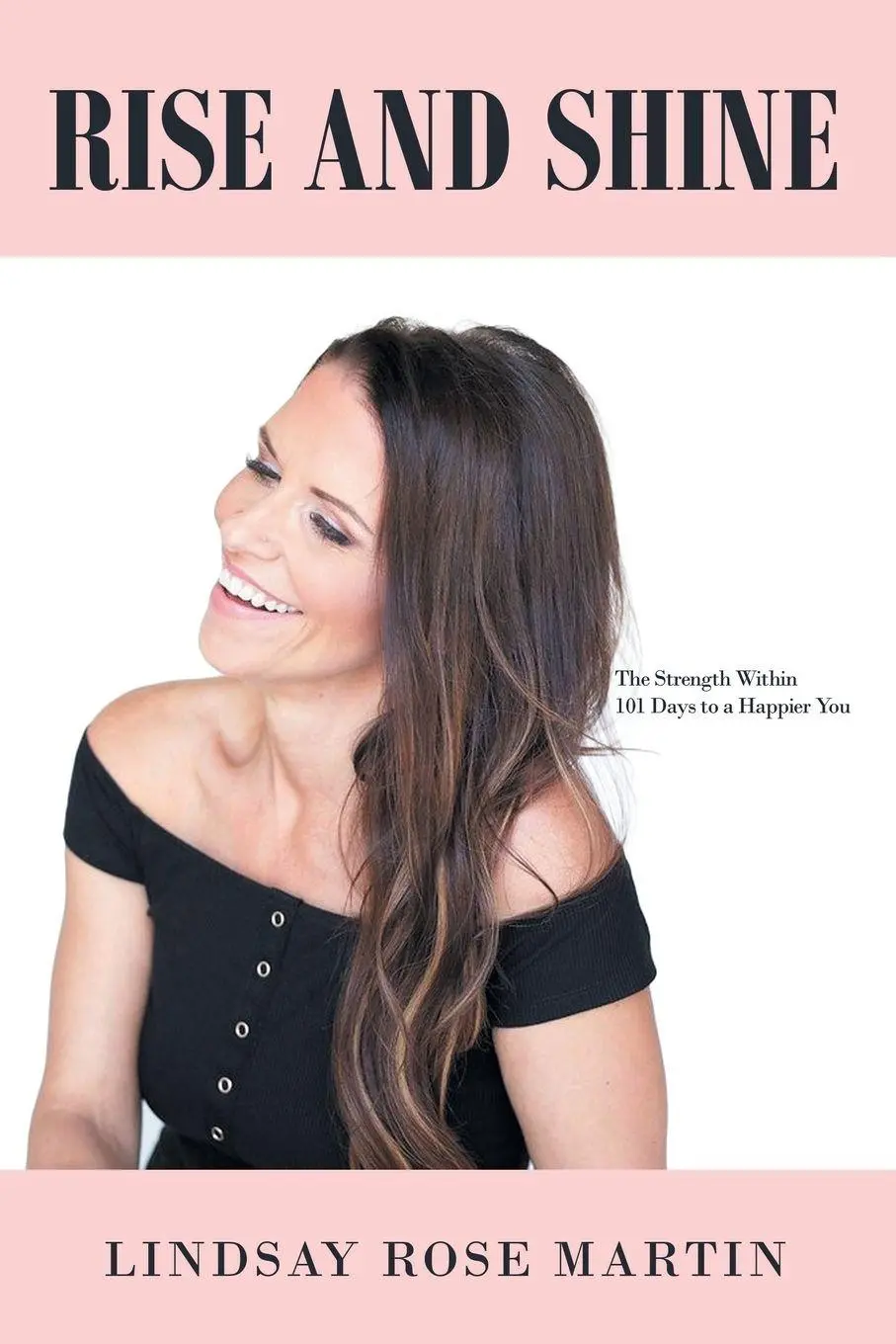 Cover: 9781982245917 | Rise and Shine | The Strength Within 101 Days to a Happier You | Buch