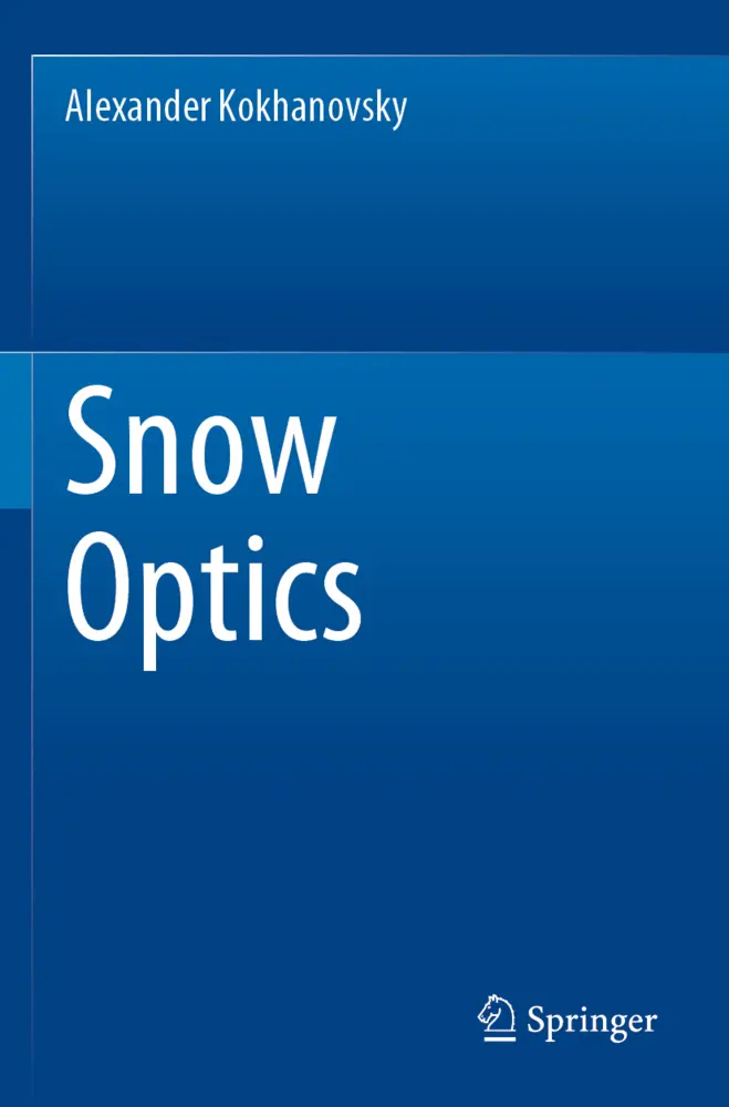 Cover: 9783030865917 | Snow Optics | Alexander Kokhanovsky | Taschenbuch | x | Englisch
