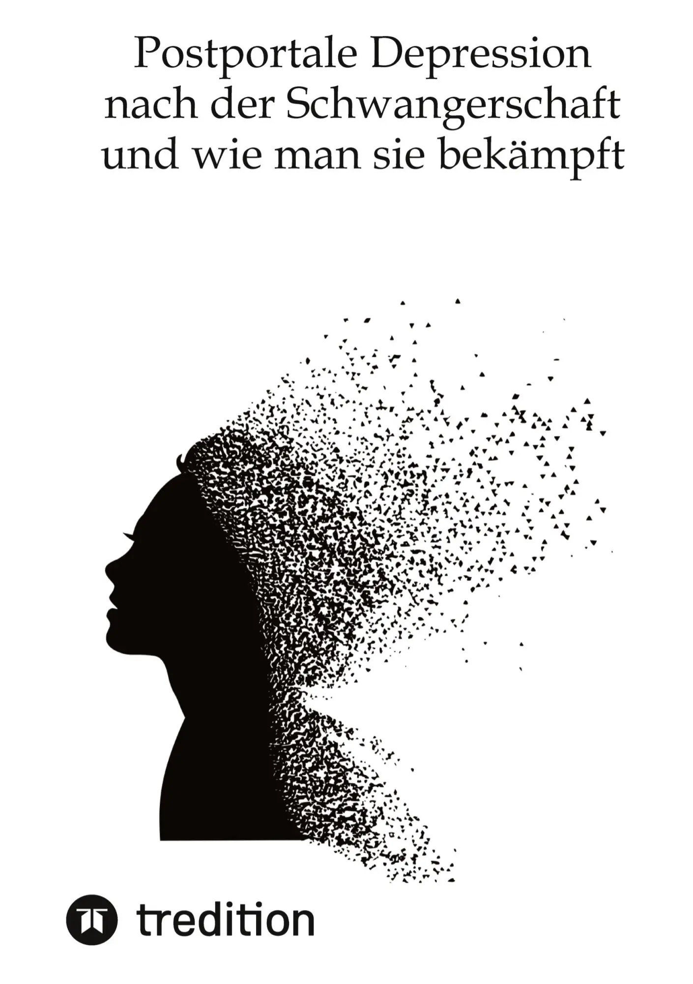 Cover: 9783347835917 | Wie man sich auf eine mögliche postpartale Depression nach der...