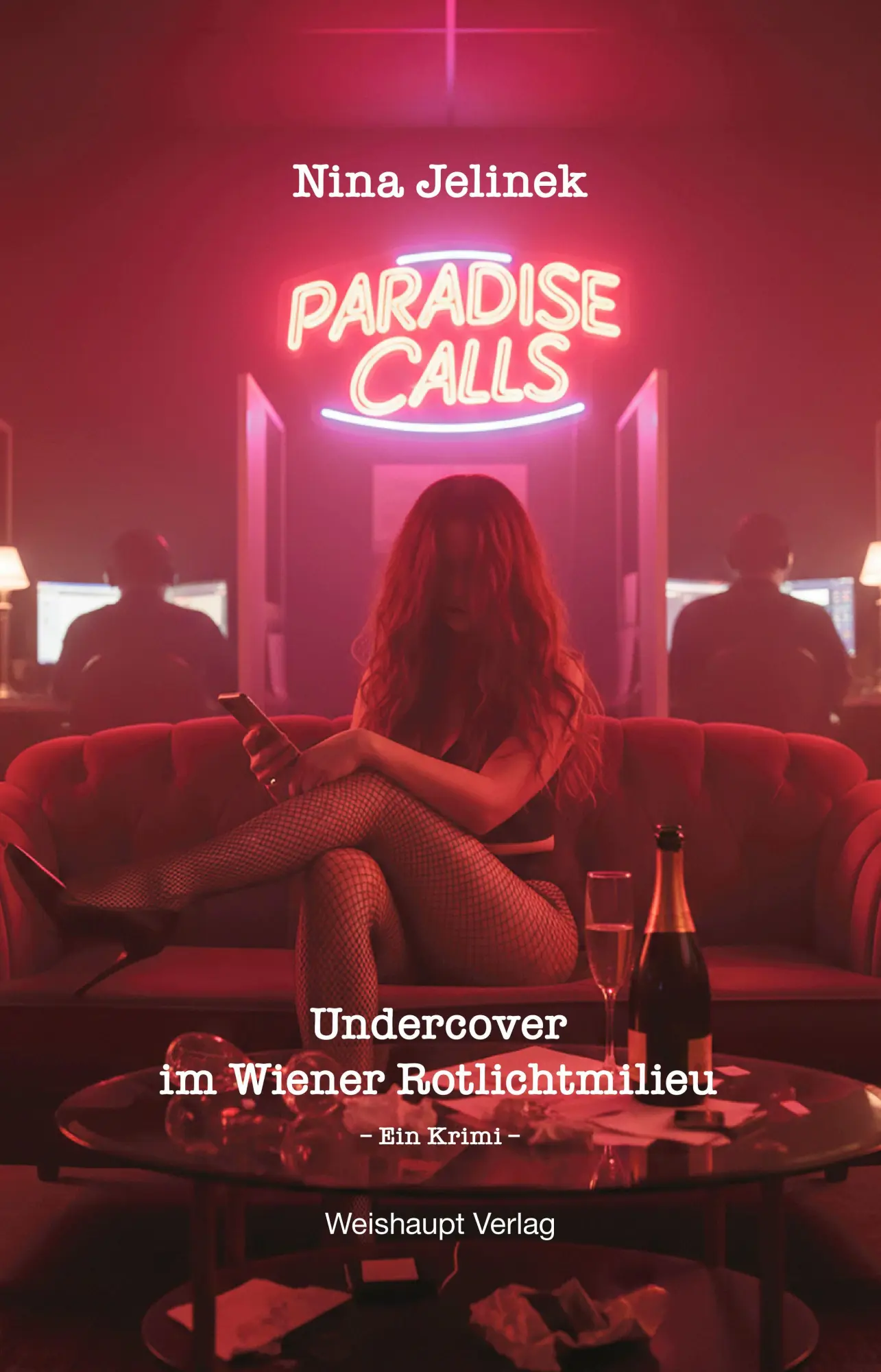 Cover: 9783705905917 | Paradise Calls | Undercover im Wiener Rotlichtmilieu | Nina Jelinek