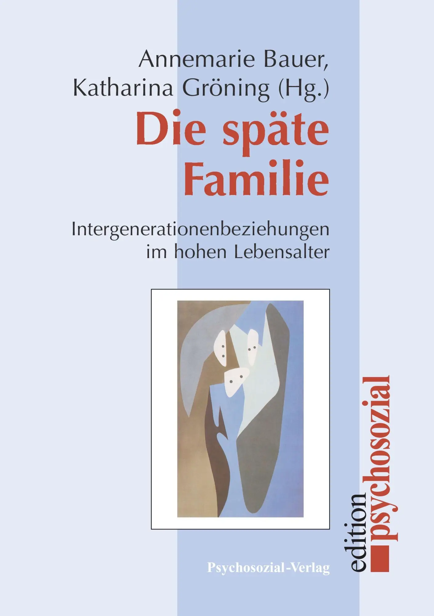 Cover: 9783898065917 | Die späte Familie | Annemarie Bauer (u. a.) | Taschenbuch | 292 S.