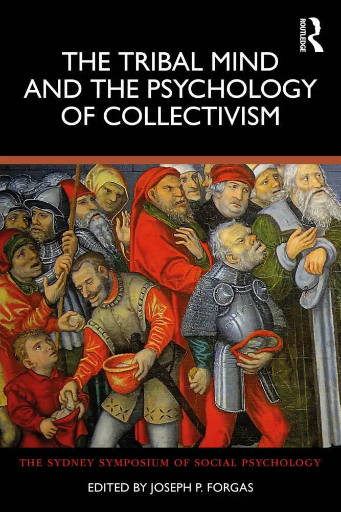 Cover: 9781032486017 | The Tribal Mind and the Psychology of Collectivism | Joseph P. Forgas