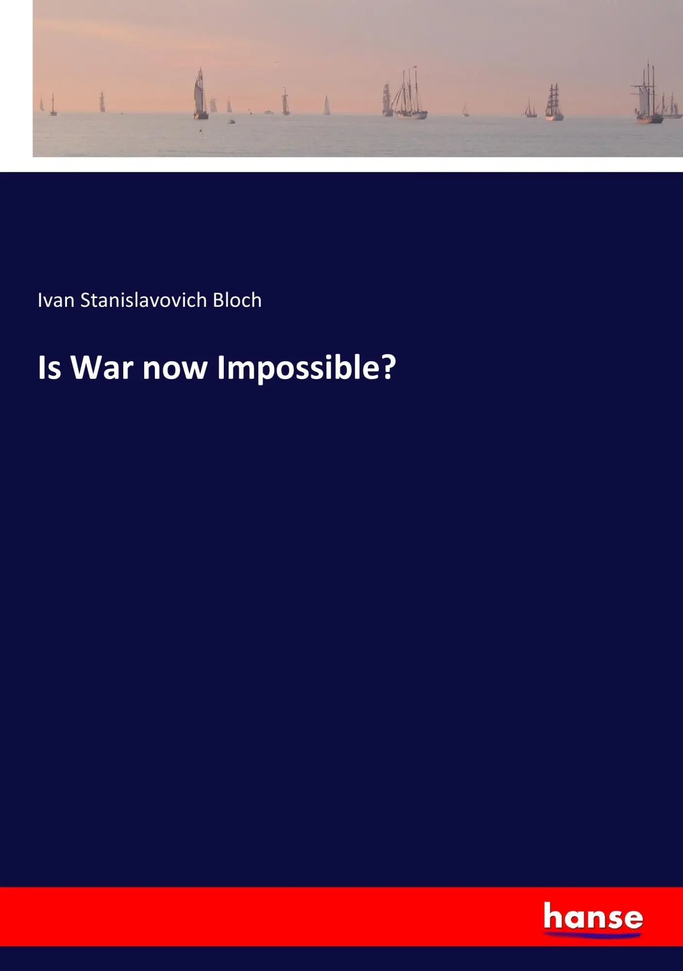 Cover: 9783744646017 | Is War now Impossible? | Ivan Stanislavovich Bloch | Taschenbuch