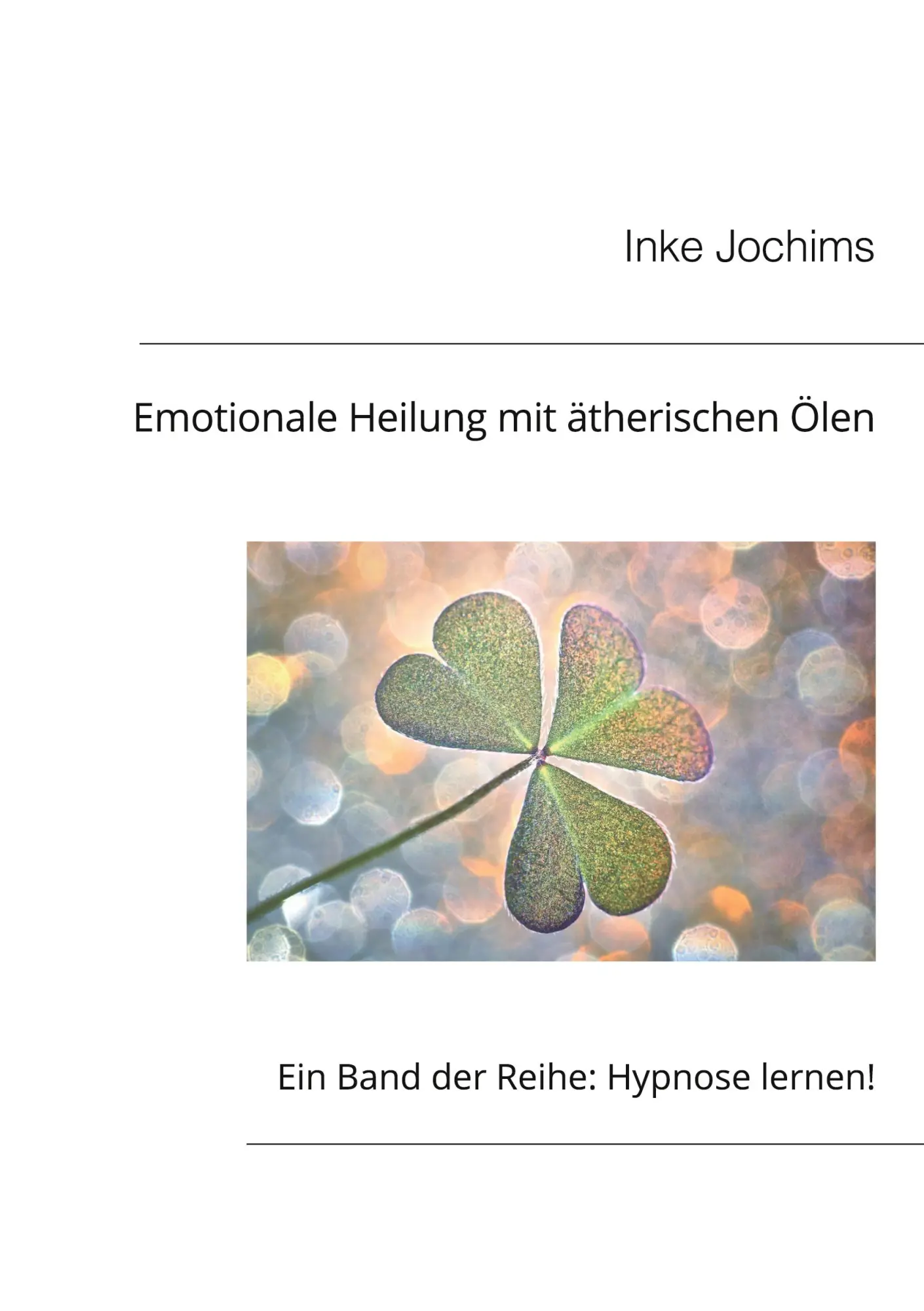 Cover: 9783769326017 | Emotionale Heilung mit Duftölen | Ein Band der Reihe: Hypnose lernen!