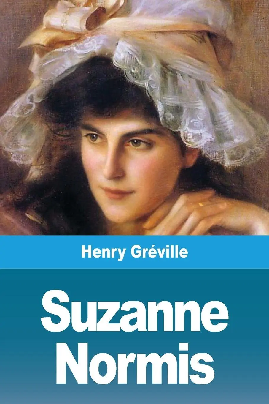 Cover: 9783967876017 | Suzanne Normis | Henry Gréville | Taschenbuch | Französisch | 2020