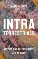 Cover: 9780691236117 | Intraterrestrials | Discovering the Strangest Life on Earth | Lloyd