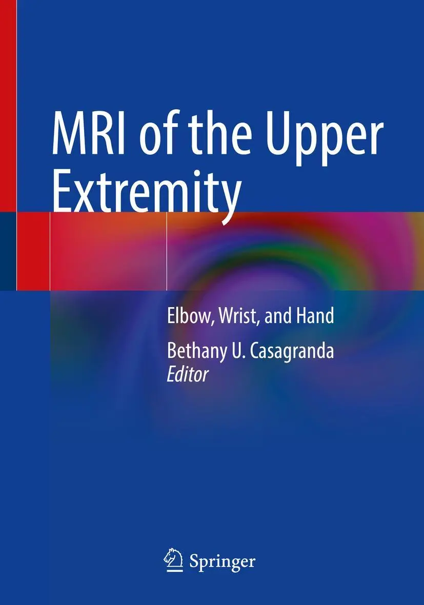 Cover: 9783030816117 | MRI of the Upper Extremity | Elbow, Wrist, and Hand | Casagranda | xii