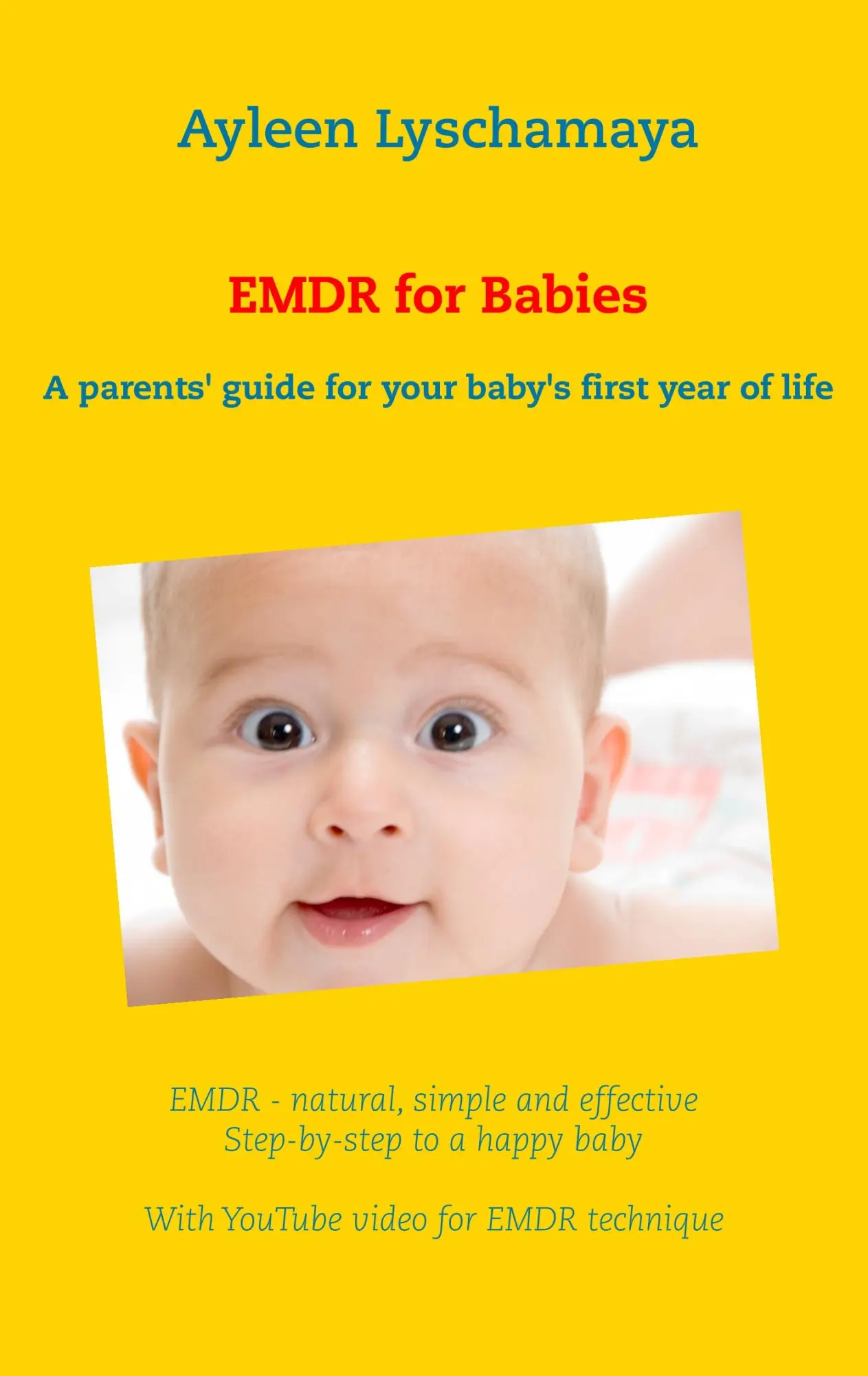 Cover: 9783738626117 | EMDR for Babies | A parents' guide for your baby's first year of life Cover: 9783738626117 | EMDR for Babies | A parents' guide for your baby's first year of life