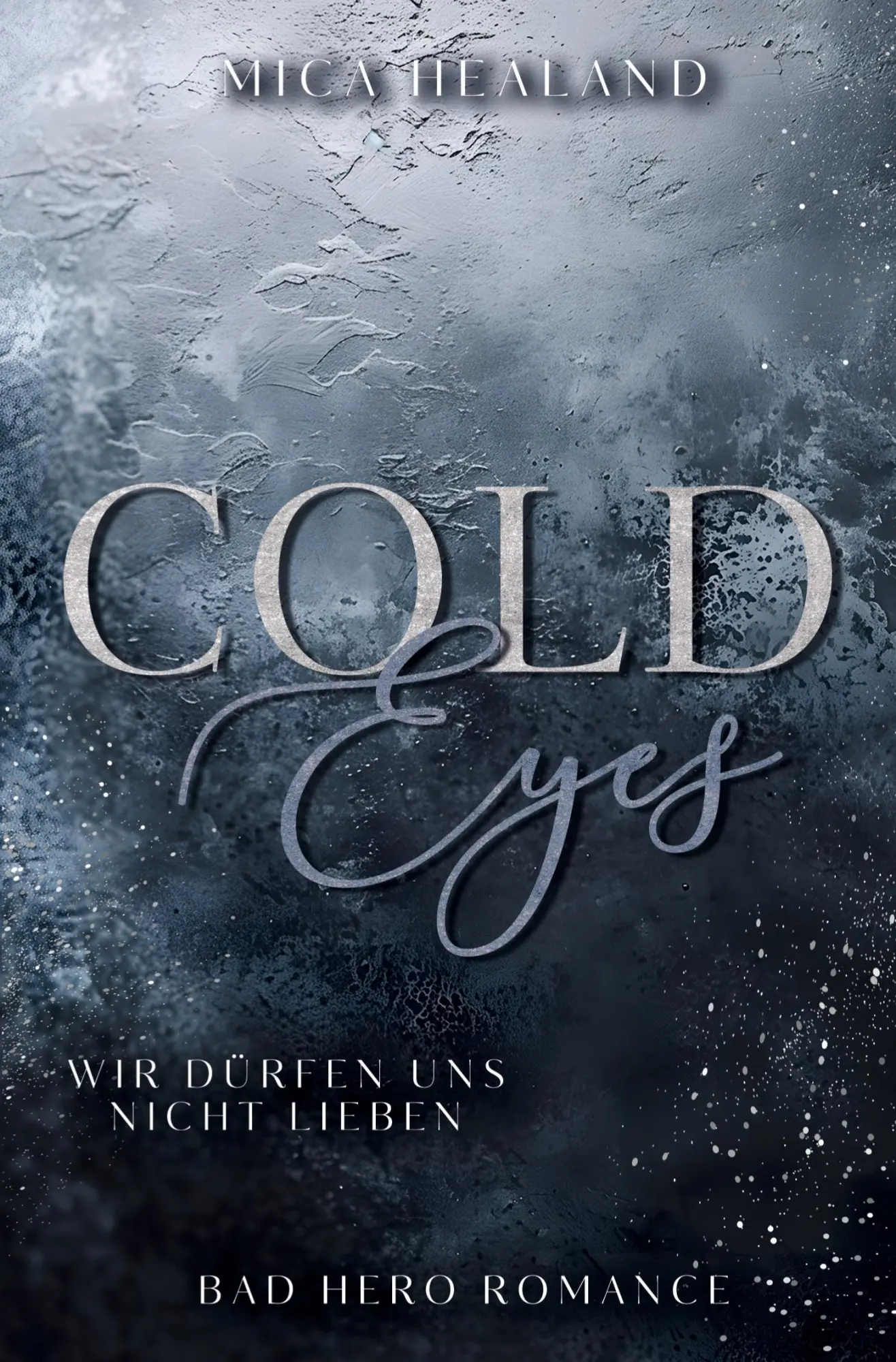 Cover: 9783759276117 | Cold Eyes | Wir dürfen uns nicht lieben (Neuauflage) | Mica Healand