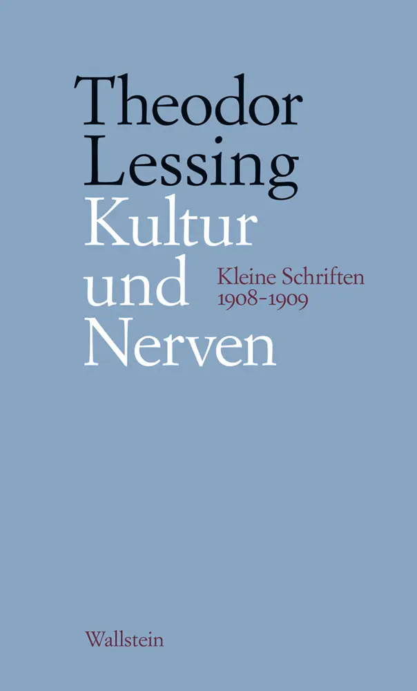 Cover: 9783835336117 | Kultur und Nerven, 2 Teile | Kleine Schriften 1908-1909 | Lessing