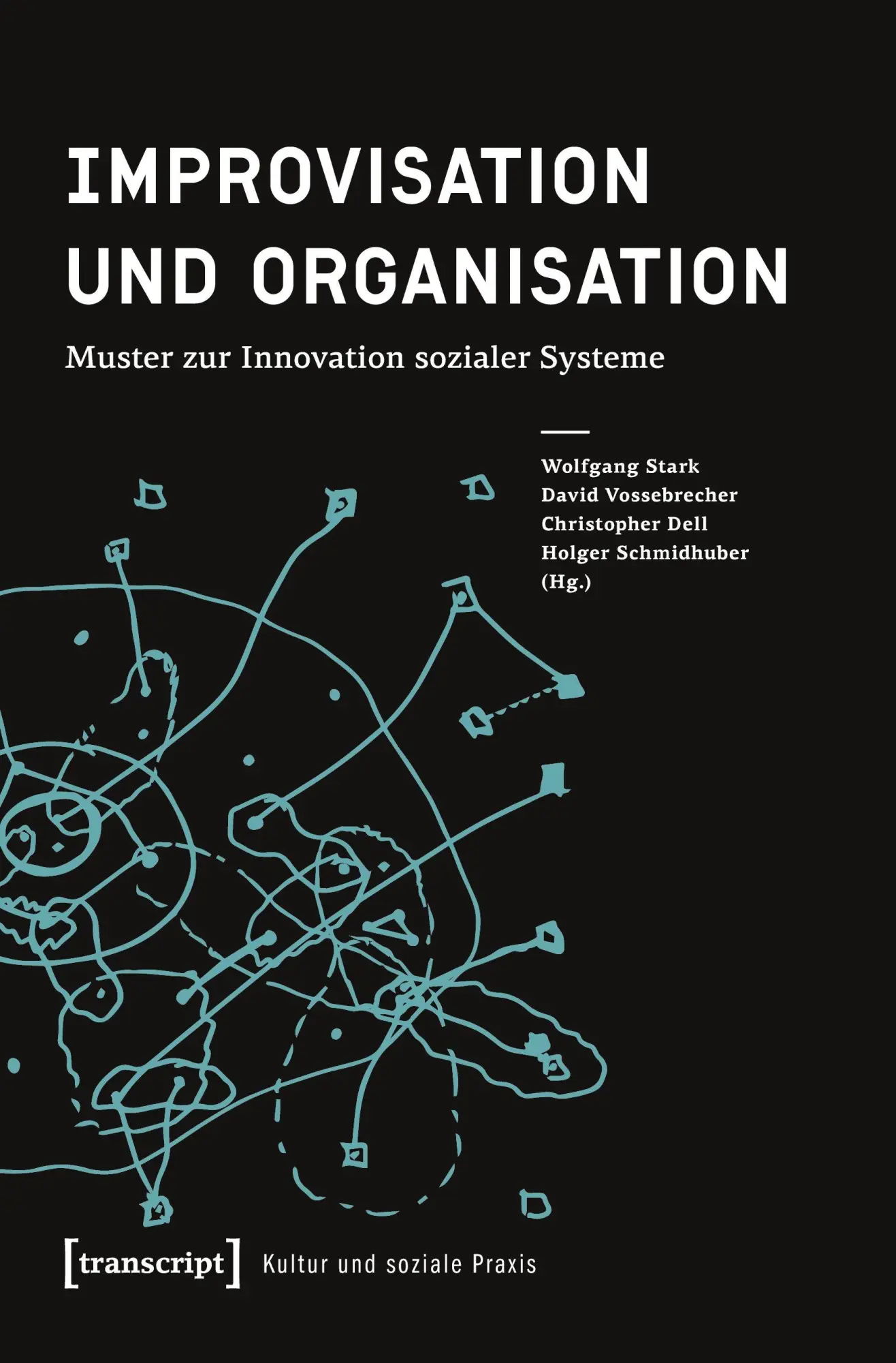Cover: 9783837626117 | Improvisation und Organisation | Wolfgang Stark | Taschenbuch | 394 S.