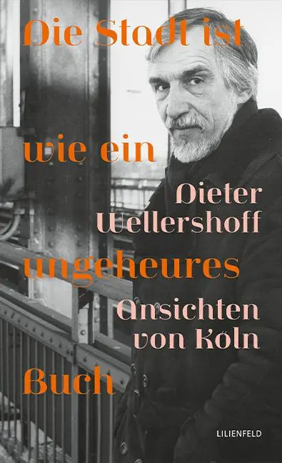 Cover: 9783910266117 | Die Stadt ist wie ein ungeheures Buch | Ansichten von Köln | Buch