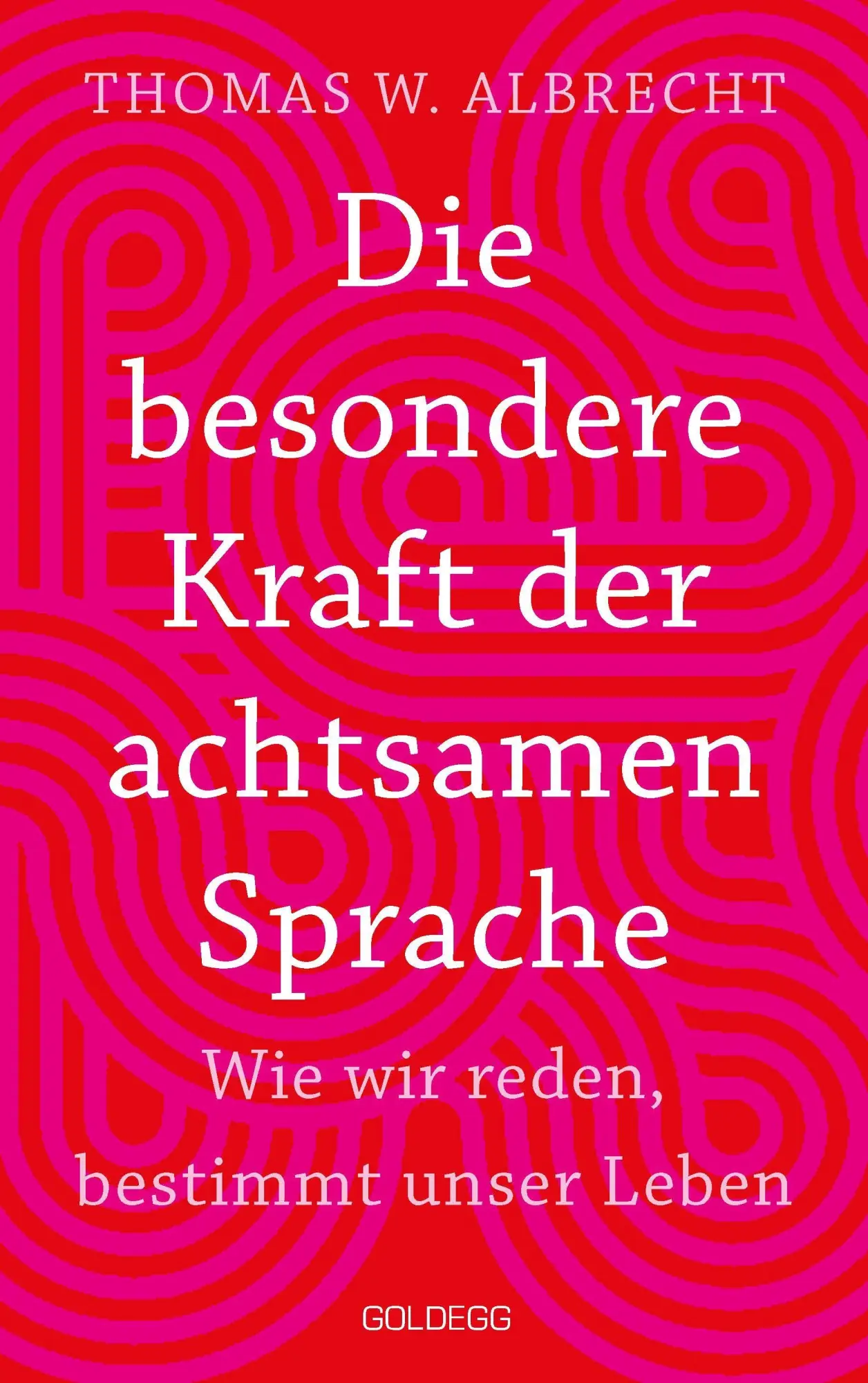 Cover: 9783990606117 | Die besondere Kraft der achtsamen Sprache - TASCHENBUCH | Albrecht