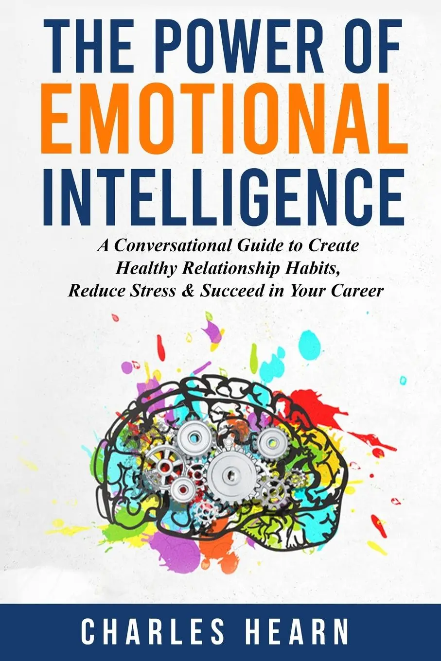 Cover: 9798990716117 | The Power of Emotional Intelligence | Charles Hearn | Taschenbuch