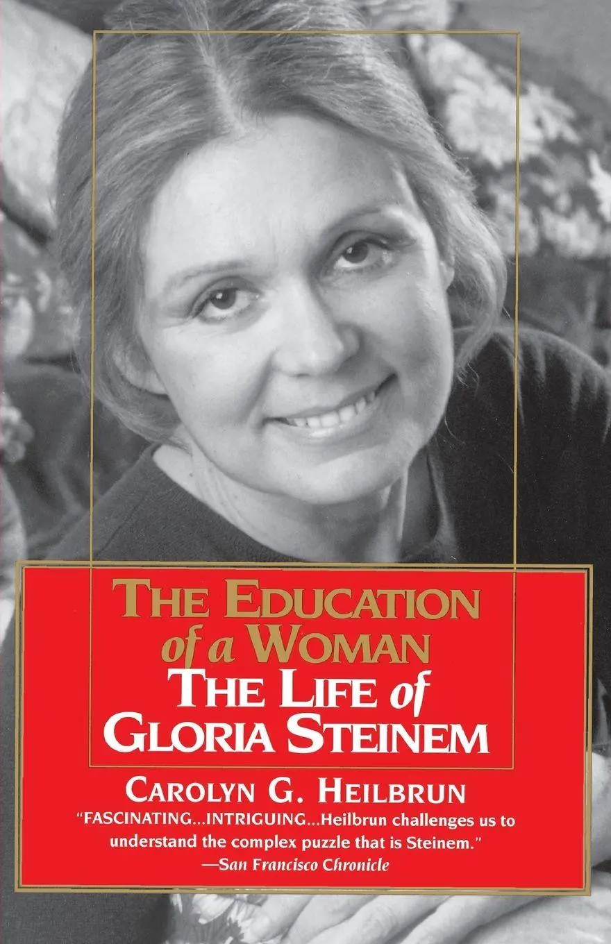 Cover: 9780345406217 | The Education of a Woman | The Life of Gloria Steinem | Heilbrun