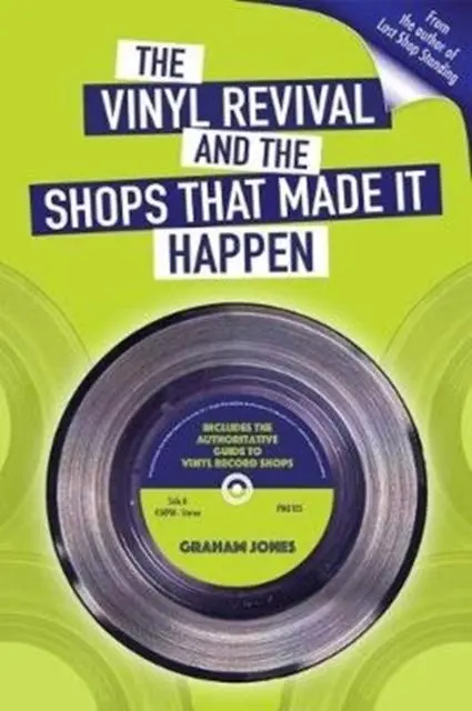 Cover: 9780992806217 | The Vinyl Revival And The Shops That Made It Happen | Graham Jones