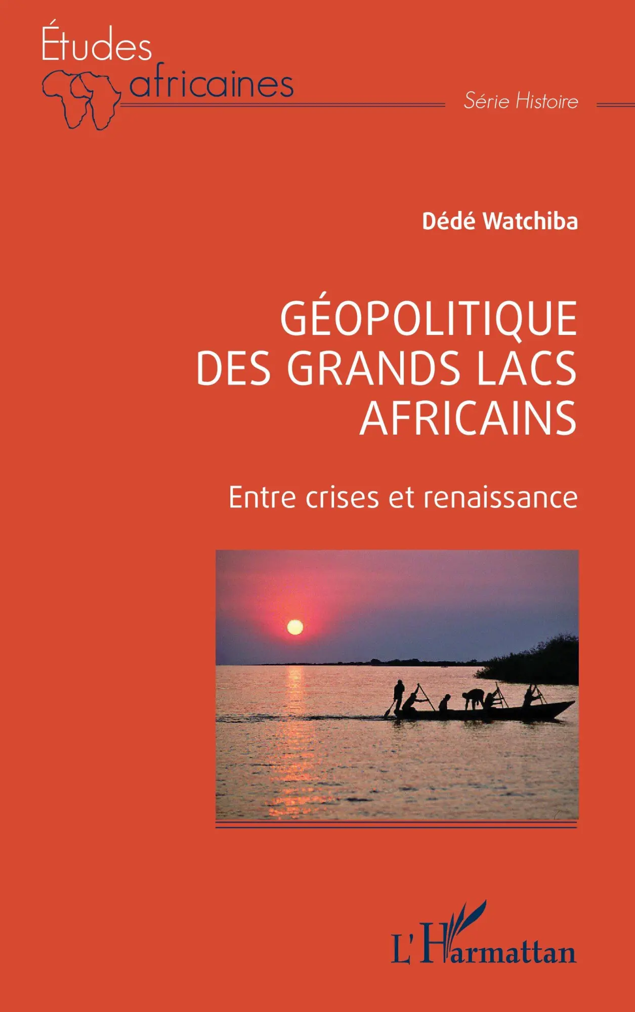 Cover: 9782336536217 | Géopolitique des Grands Lacs africains | Entre crises et renaissance