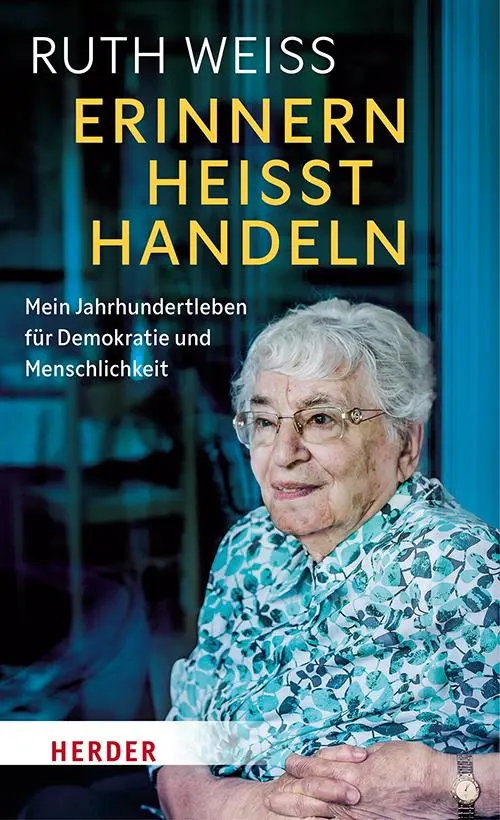 Cover: 9783451036217 | Erinnern heißt Handeln | Ruth Weiss | Taschenbuch | 176 S. | Deutsch