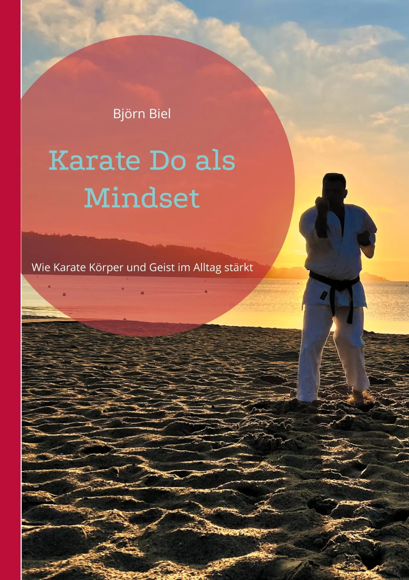 Cover: 9783695126217 | Karate Do als Mindset | Wie Karate Körper, Geist im Alltag stärkt