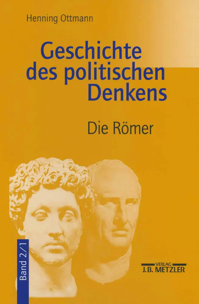 Cover: 9783476016317 | Die Römer | Band 2.1: Die Römer | Henning Ottmann | Taschenbuch | xv Cover: 9783476016317 | Die Römer | Band 2.1: Die Römer | Henning Ottmann | Taschenbuch | xv